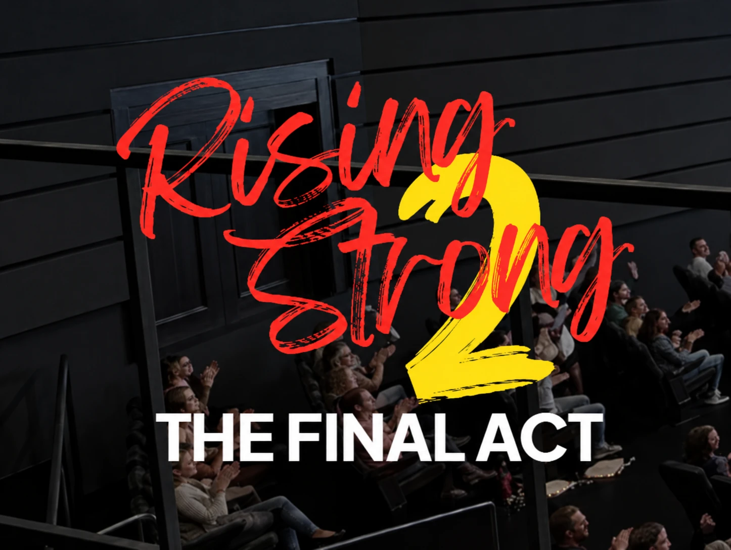 Rising Strong 2: The Final Act